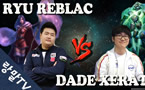߶˶ԾKT Ryu VS Dadeλ